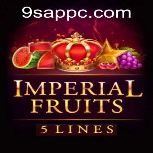 ImperialFruits5: Dive into a World of Opulent Gaming with 9SAPP